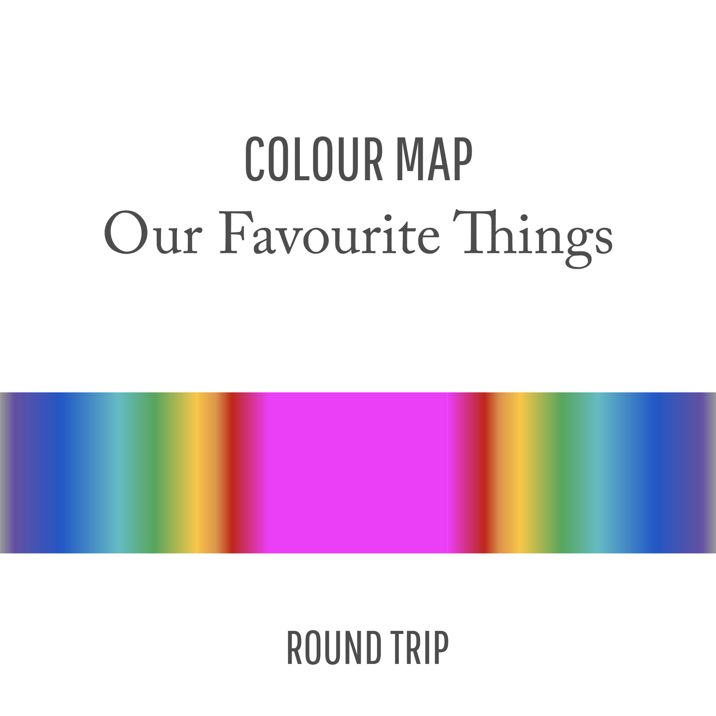 Our Favourite Things : Round Trip