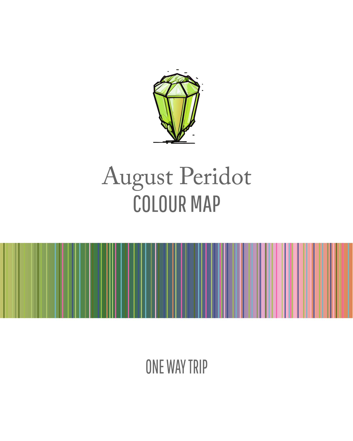 August Peridot : One Way Trip