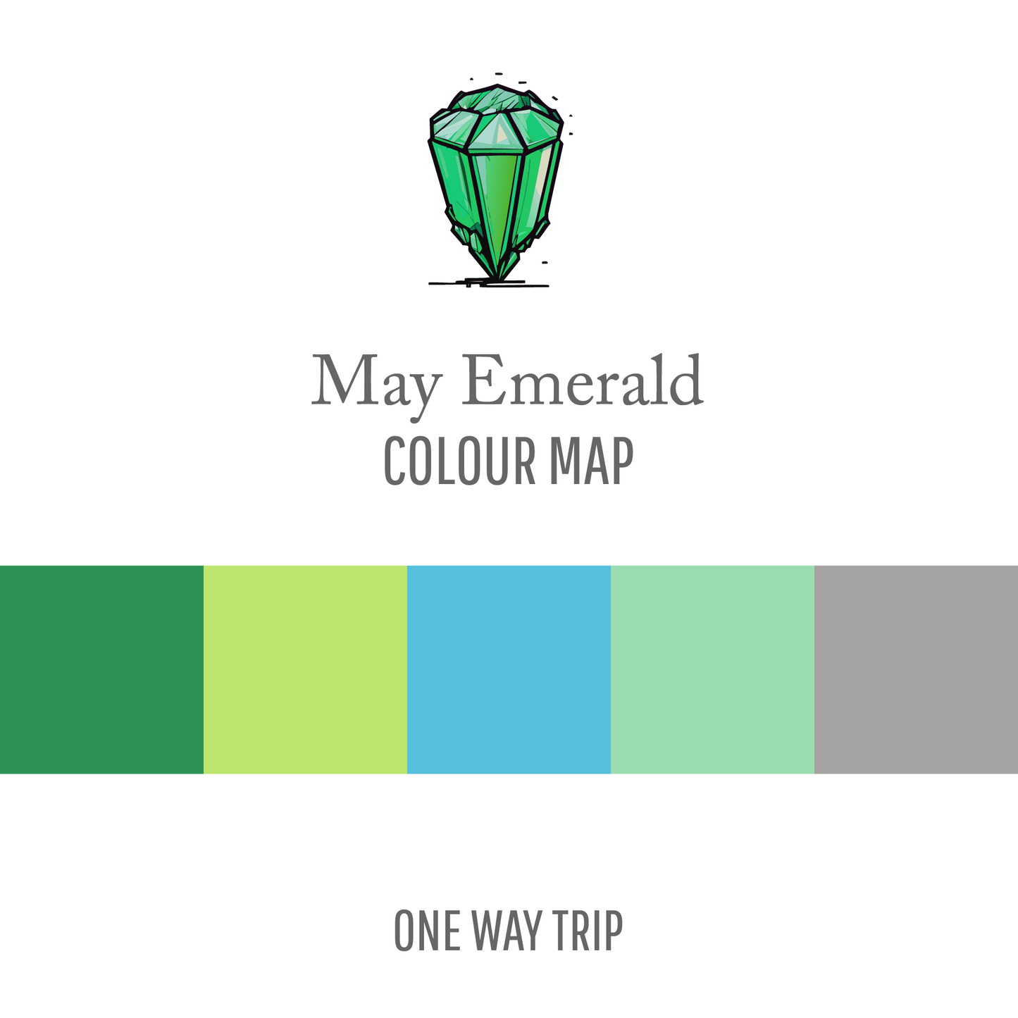 May Emerald : One Way Trip