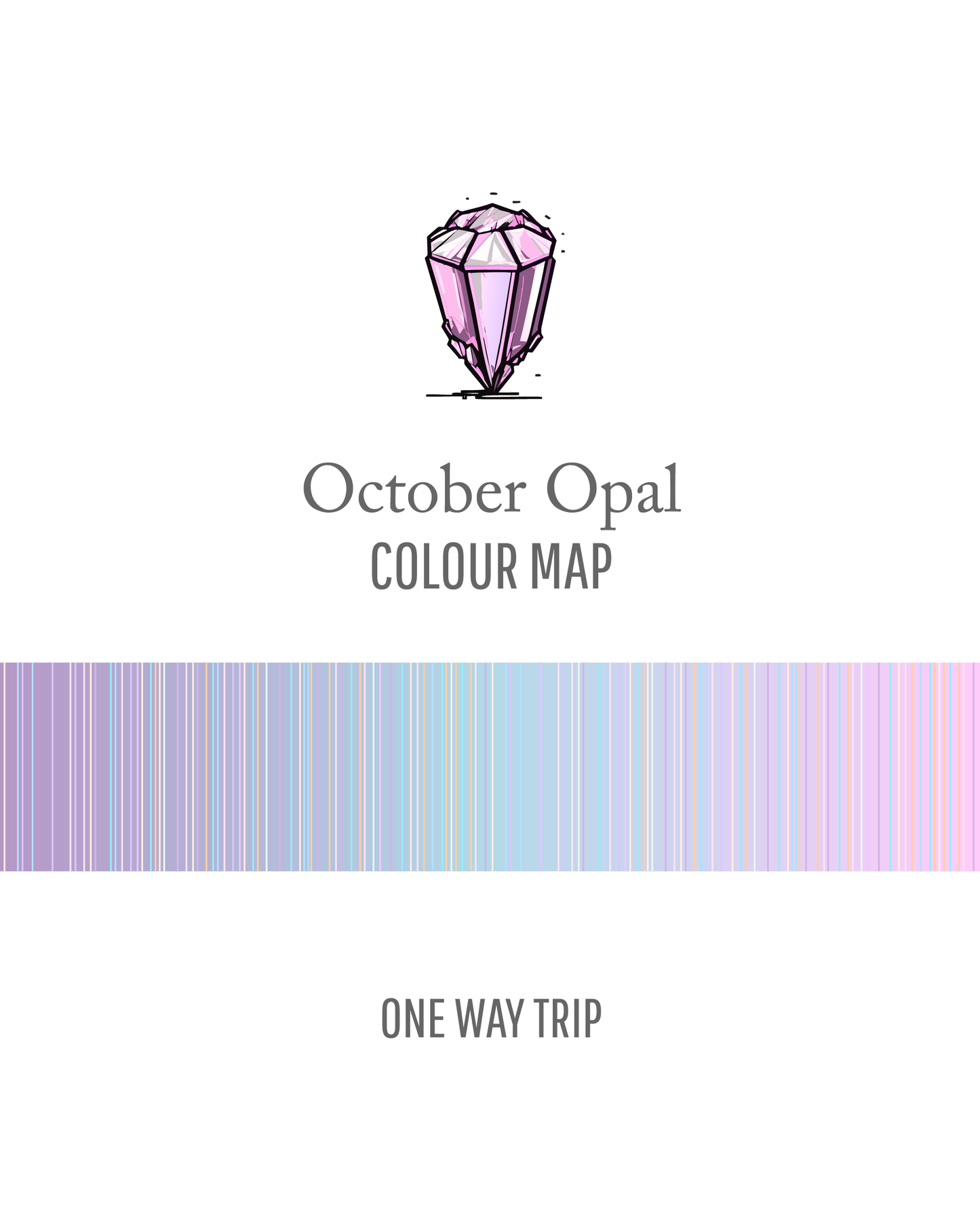 October Opal : One Way Trip