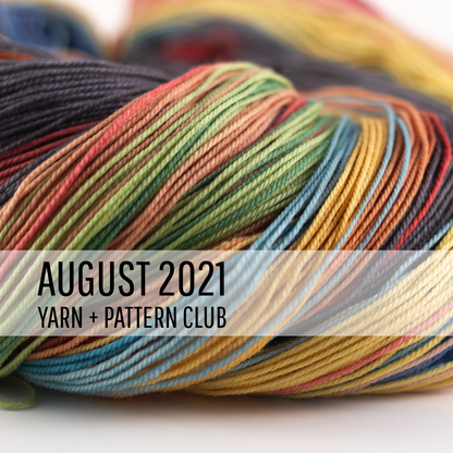 Yarn + Pattern Club : August 2021