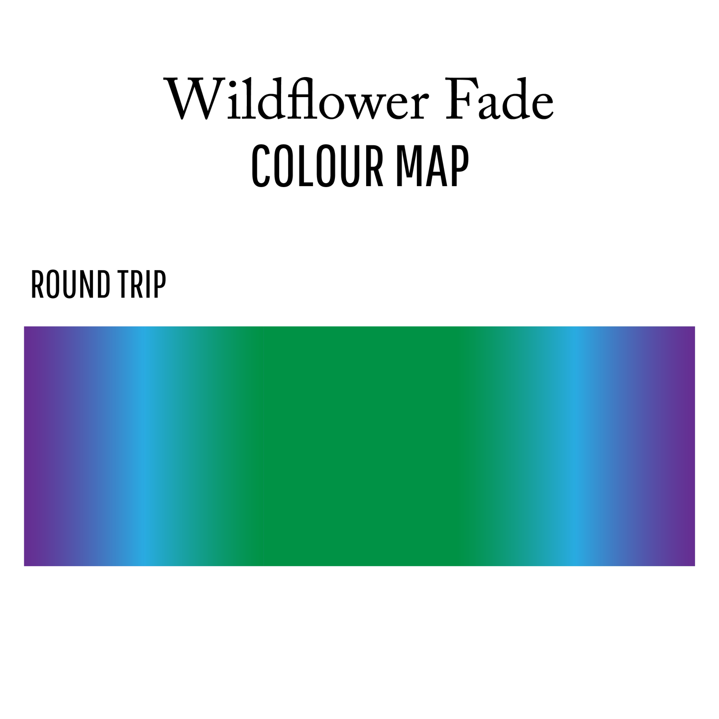 Wildflower Fade : Round Trip