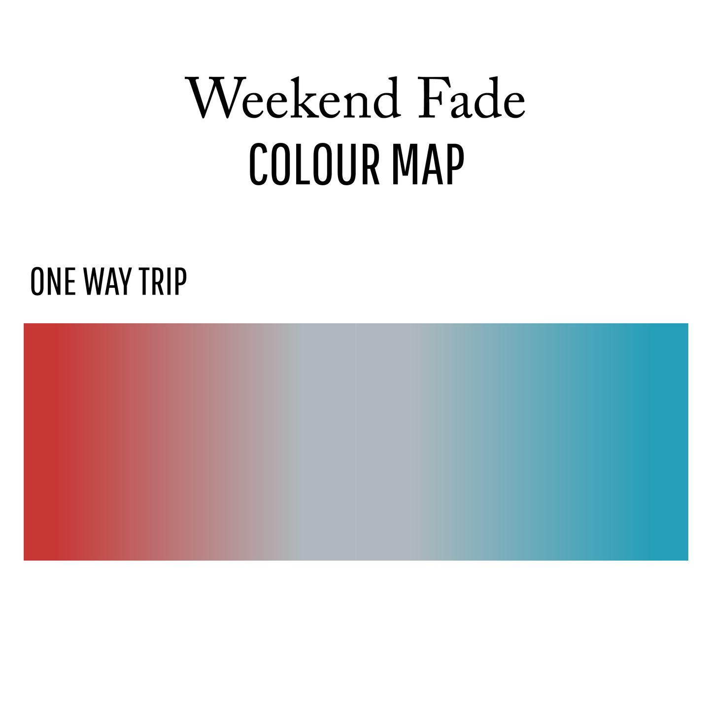 WORSTED: Weekend Fade : One Way Trip